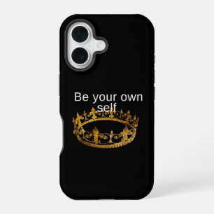 Be Your own self  iPhone 16 Case
