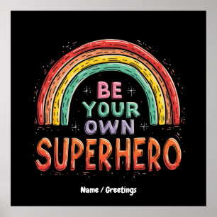 Be Your Own Superhero Inspirational & Colourful Poster