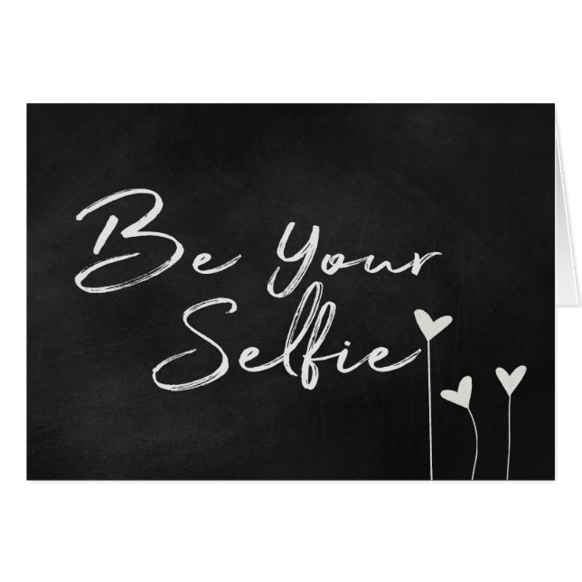 Be Your Selfie text on chalkboard (Front Horizontal)