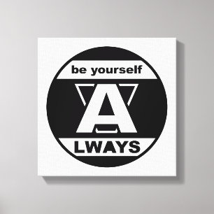 Be Yourself Always Canvas Print