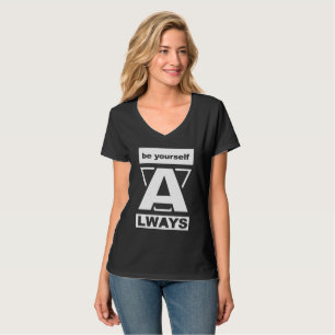 Be Yourself Always motivational quote T-Shirt