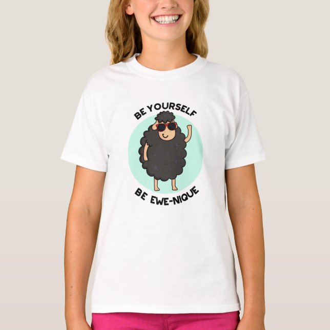 Be Yourself Be Ewenique Funny Sheep Pun  T-Shirt (Front)