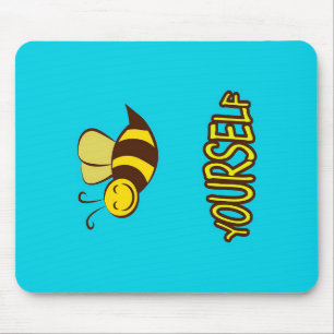 Be Yourself Bee Gifts ,I Love Bee, Beekeeping Gift Mouse Pad
