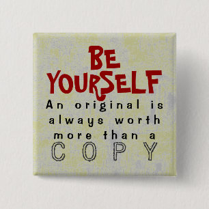 BE YOURSELF - Button Truism