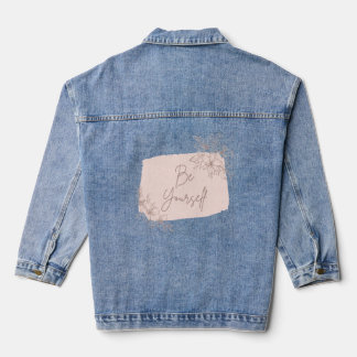 Be Yourself  Denim Jacket