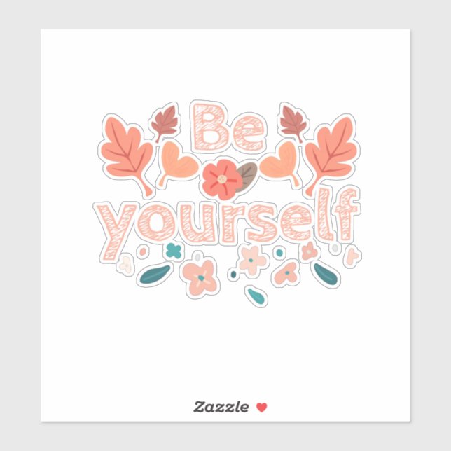 Be Yourself & fall leaves Custom-Cut Vinyl Sticker (Sheet)