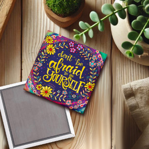 Be Yourself Fun Floral Colourful Trendy Inspirivit Magnet