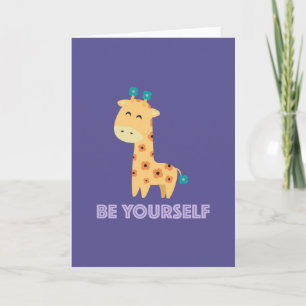 Be Yourself Greeting Card