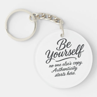 Be Yourself Inspirational Quote Typography Design Key Ring