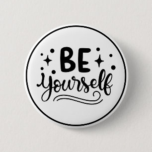 Be Yourself Inspirational Self Confidence 6 Cm Round Badge
