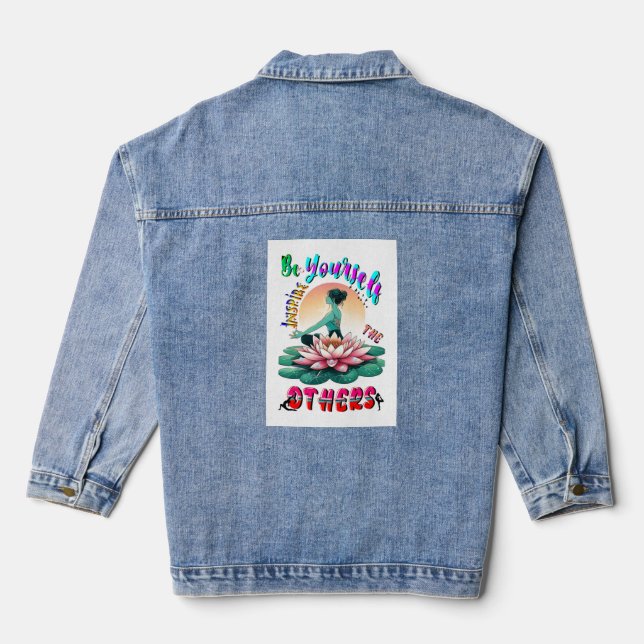 Be Yourself Inspire The Others Denim Jacket (Back)