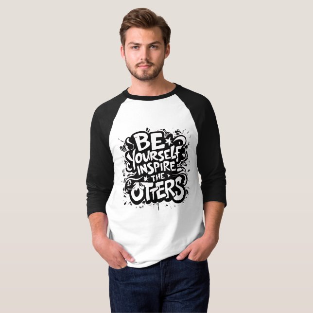 Be Yourself, Inspire the Others Tshirt (Front Full)