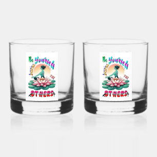 Be Yourself Inspire The Others Whiskey Glass