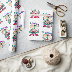 Be Yourself Inspire The Others Wrapping Paper