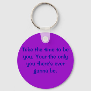 Be Yourself Key Ring