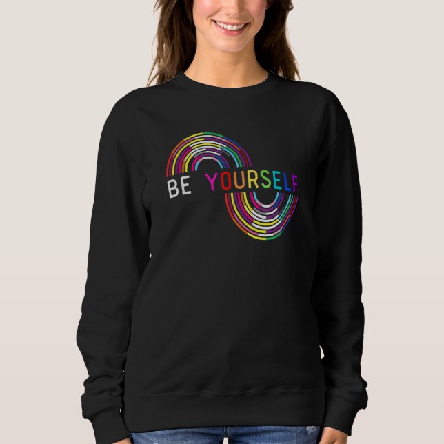 Be Yourself LGBTQ Rainbow Flag  LGBTQIA+ Pride Mon Sweatshirt (Front)