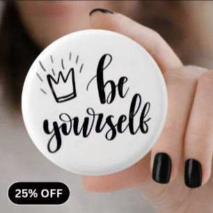 Be Yourself Motivational Pin Button