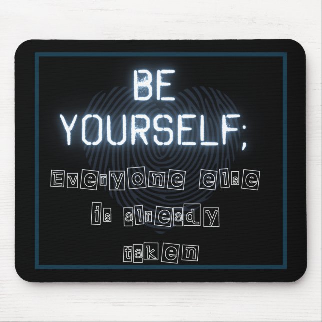 Be Yourself Mouse Pad (Front)