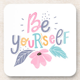 Be Yourself Pastel Flowers Coaster