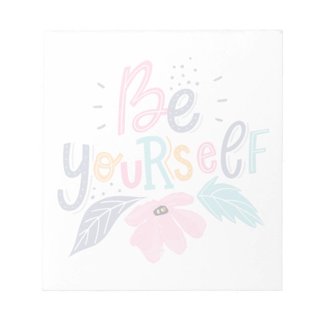 Be Yourself | Pastel Flowers Notepad (Front)