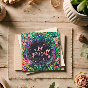 Be Yourself. Pretty Floral Encourageme Inspirivity