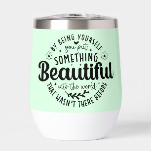 Be Yourself Something Beautiful Quote