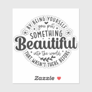 Be Yourself Something Beautiful Quote