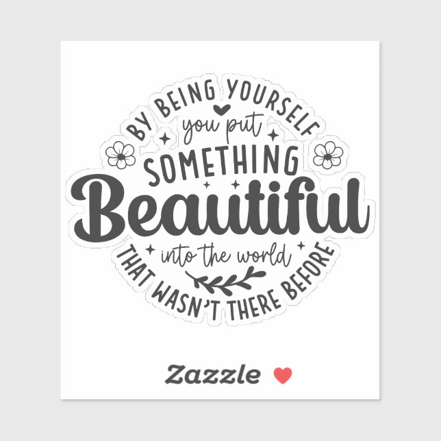 Be Yourself Something Beautiful Quote (Sheet)