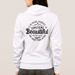 Be Yourself Something Beautiful Quote Hoodie