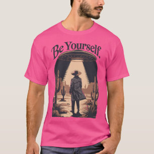 Be Yourself T-Shirt