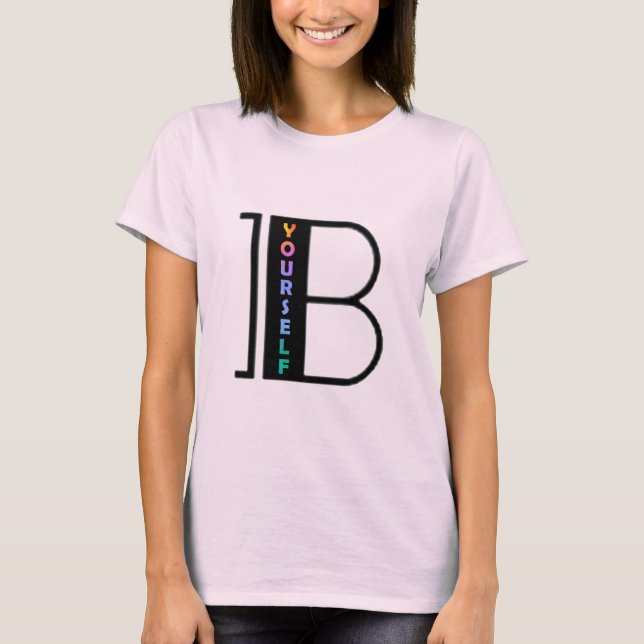 Be Yourself T-Shirt (Front)