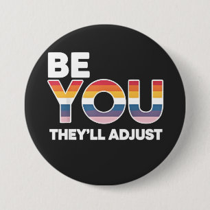 Be Yourself, They’ll Just Adjust Pride Month LGBTQ 7.5 Cm Round Badge