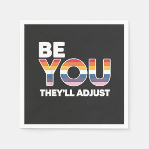 Be Yourself, They’ll Just Adjust Pride Month LGBTQ Napkin