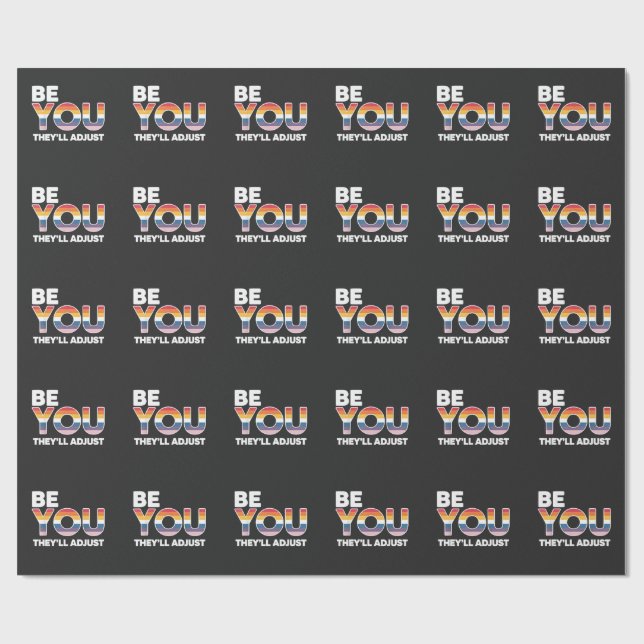 Be Yourself, They’ll Just Adjust Pride Month LGBTQ Wrapping Paper (Flat)