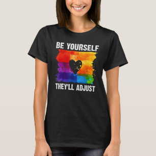 Be Yourself They'll Adjust LGBTQ Rainbow Flag Gay T-Shirt