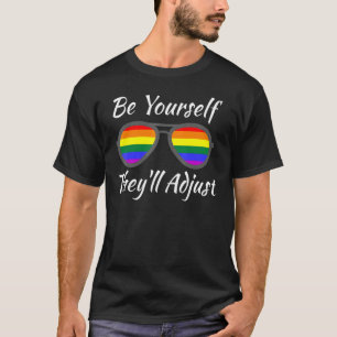 Be Yourself They'll Adjust Sunglasses Lgbt Pride M T-Shirt