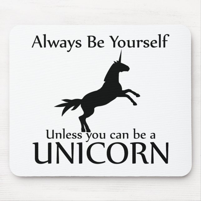 Be Yourself Unicorn Mouse Pad (Front)