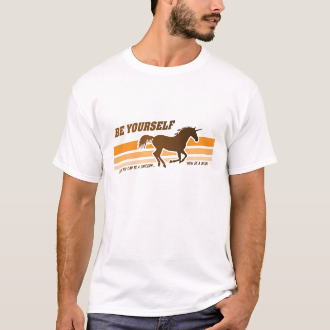 Be Yourself (Unicorn) T-shirt (Front)