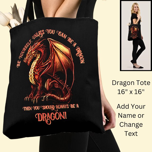 Be Yourself, Unless You Can Be A Dragon Tote Bag (Creator Uploaded)