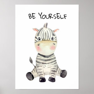 Be Yourself Watercolor Baby Zebra Poster