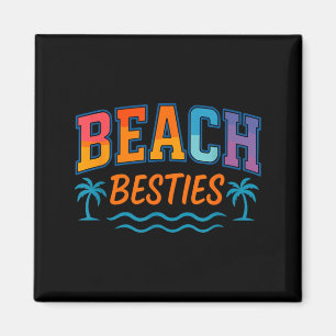Beach Besties Fun Time Summer Vibes Magnet