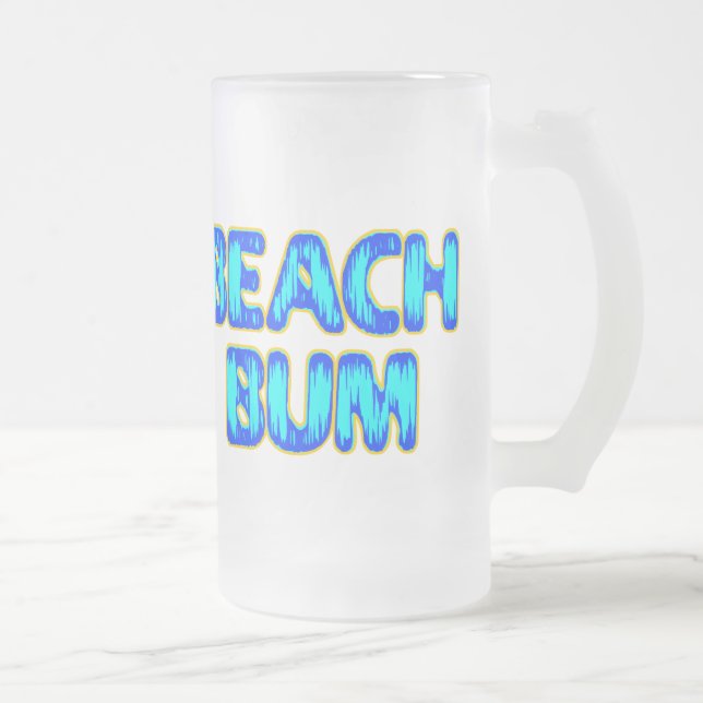 Beach Bum Funny Slogan in Blue Frosted Glass Beer Mug (Right)