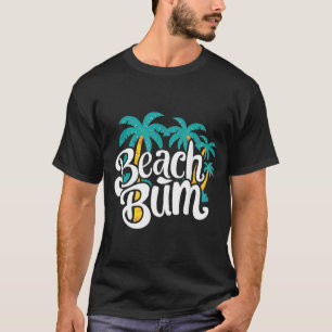 Beach Bum Summer Sandy Ocean Vibes and Waves T-Shirt