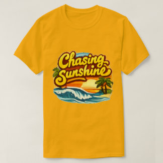 Beach Chasing Sunshine | Summer Vibes T-Shirt