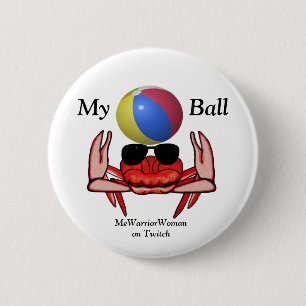 Beach Crab, My Ball, MeWarriorWoman on Twitch 6 Cm Round Badge
