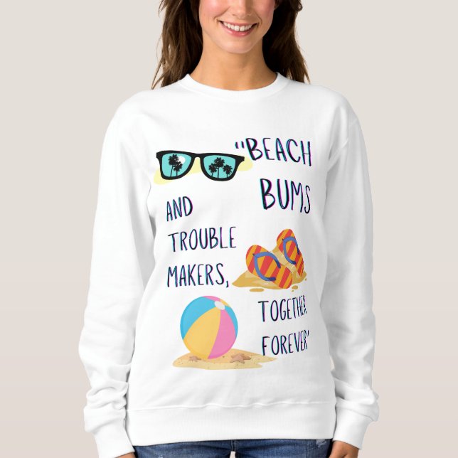 beach day quote sweatshirt (Front)