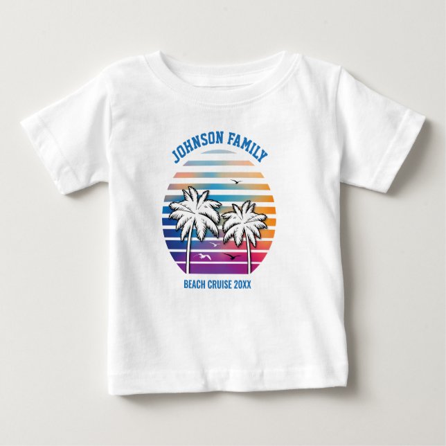 Beach Family Reunion Custom Cruise Summer Vacation Baby T-Shirt (Front)