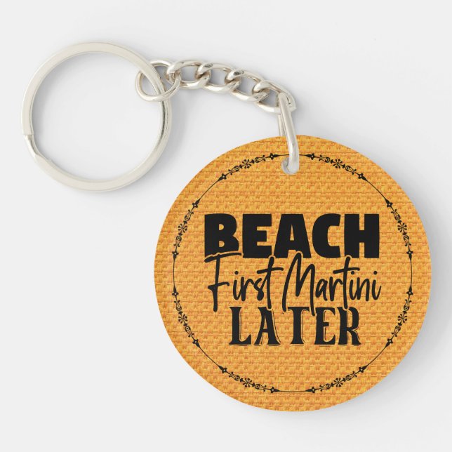Beach First Martini Later-76545 Key Ring (Front)