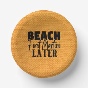 Beach First Martini Later-76545 Paper Plate