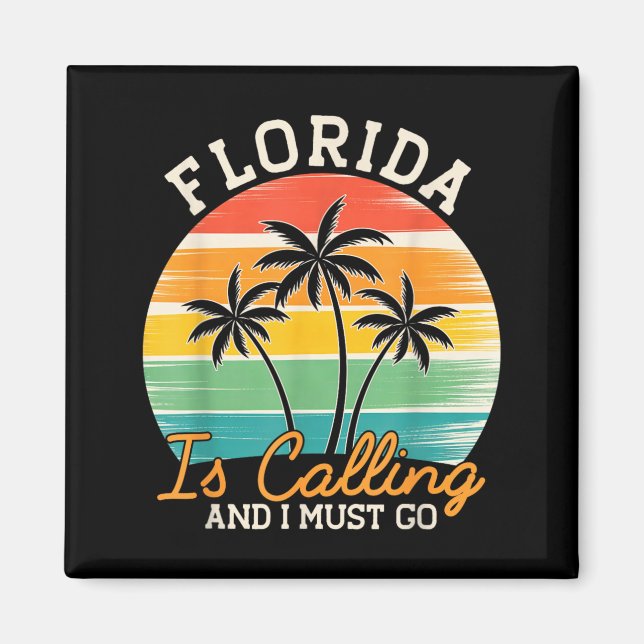 Beach Florida is Calling and Must Go Funny Summer Magnet (Front)
